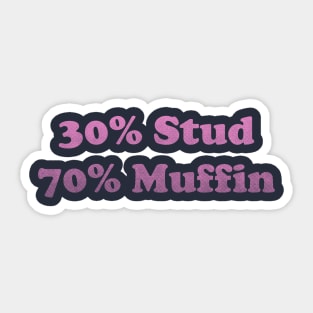 30 Stud, 70 Muffin, Stud Muffin Shirt, Joke Shirt Men, Funny Dads Shirt, Muffin Tee, Fathers Day Shirt, Funny Husband T shirt, Workout Sticker